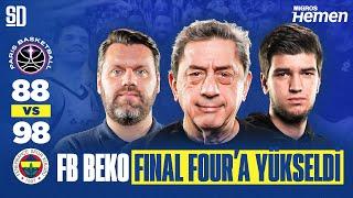 FENERBAHÇE BEKO, FINAL FOUR'DA! Paris Basketball 88-98 Fenerbahçe Beko | Euroleague