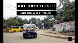 Waterhouse, Kingston Jamaica | Why Brawtupsie?