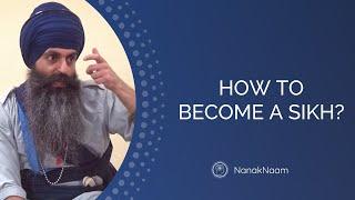 How To Become A Sikh?