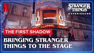 Stranger Things: The First Shadow | Bringing Stranger Things to the Stage | Netflix