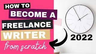 How to Become an Online Freelance Writer in 2022 | start freelance writing as a beginner