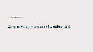 Como comparar fundos de investimentos?