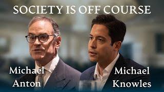 When Did Society Go Off Course? | Michael Knowles & Michael Anton