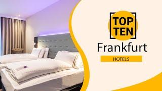 Top 10 Best Hotels to Visit in Frankfurt | Germany - English