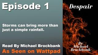 Despair - Episode 1: A Brewing Storm - A Book Reading by Michael Brockbank | Chapter 1