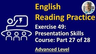 English Reading Practice: #49 (Advanced) - Presentation Skills 27 of 28