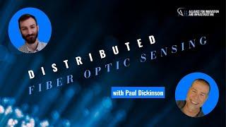 Smarter Infrastructure through Distributed Fiber Optic Sensing with Paul Dickinson