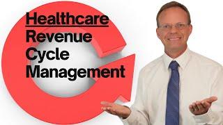 Revenue Cycle Management in Healthcare Explained