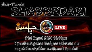 GAIR TARAHI SHABBEDARIANJUMAN YAADGAR E HUSSAIN A.S|DARGAH HAZRAT ABBAS A.S GOVANDI MUMBAI