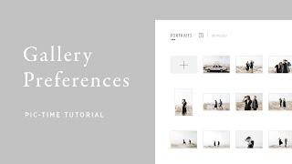 Gallery & Download Preferences | Pic-Time Tutorial