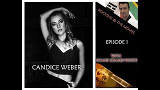 Candice Weber and ROCKING @ THE MOVIES with Shane Comley-White (EPISODE 1 of 4)