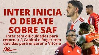 #INTER INICIA DEBATE SOBRE SAF | QUANTO VALE O CLUBE? | MAU TEMPO PREJUDICA RETORNO | TIME MUDA?