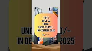 TOP 5 Best 5G Phones Under 10000/- In December 2025 | Realtech