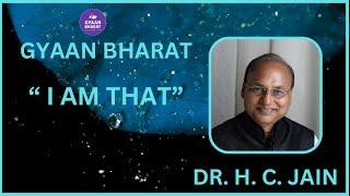 '' I AM THAT BY DR.H.C. JAIN''|