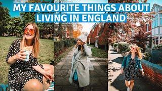 My Favourite Things About Living In England