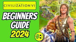 Civ 6 Beginners Guide (2024) - Setup & Play Tips For New Players