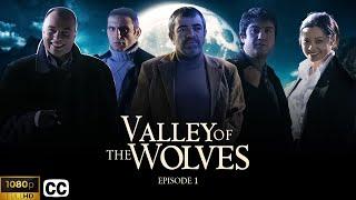 Valley of the Wolves - Episode 1