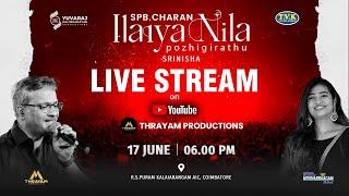 SPB Charan’s ILAIYA NILA POZHIGIRATHU | SRINISHA | RK YUVARAJ KALINGARAYAR PRODUCTIONS | COIMBATORE