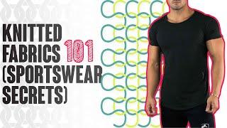 Knitted Fabrics 101 (Sportswear Secrets)