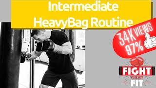 An Intermediate Heavy bag Routine that destroys fat!