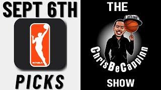 Sept 6th | WNBA Bets | Free Picks + Predictions | ChrisBeCappinn Show