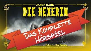 Jason Dark - Die Hexerin Folge 1 Der Beginn - komplettes Hörspiel