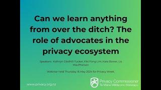 Can we learn anything from over the ditch? The role of advocates in the privacy ecosystem.