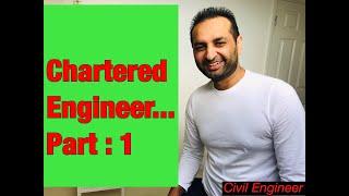 how to become a chartered engineer with ICE | part 1| chartered civil engineer | civil engineer