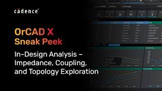 In-Design Analysis – Impedance, Coupling, and Topology Exploration | OrCAD X