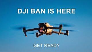 DJI Drone Ban is happening - What you need to do