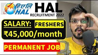 HAL recruitment 2022| Freshers| CTC: ₹45,000/Month| Permanent Job| Latest Job Updates 2022