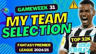 FPL GW31 MY FINAL TEAM SELECTION | FANTASY PREMIER LEAGUE 2024/25 TIPS