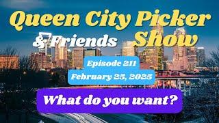 Queen City Picker  and Friends Show       ep. 211