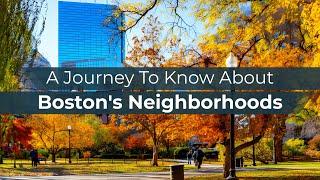 Let's embark on a journey to know about Boston's Neighborhoods