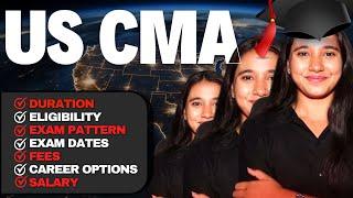 US CMA Course Details | CMA Career, Scope, Salary, Eligibility, Duration, Exam Details