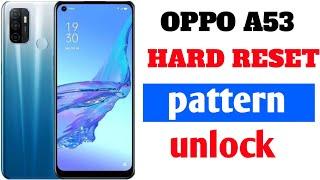 oppo a53 hard reset || oppo a53 pattern lock kaise tode