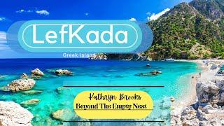 Lefkada! Lefkada Greece! A Greek Island  in the Ionian Sea!  Beyond the Empty Nest! Greece Vlog!