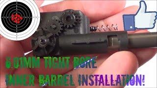 How To Install A 6.01mm Tight Bore Inner Barrel In Your Airsoft Gun