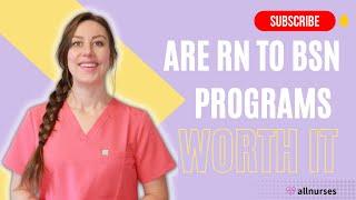 Are RN to BSN Programs Worth It?