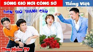 SÓNG GIÓ NƠI CÔNG SỞ || Cô Đồng Nghiệp Ngây Thơ Tổng Hợp Cổ tích Đời thực Hay Nhất#237Thu Hiền TV