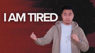 I Am Tired | Stephen Prado