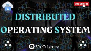 Distributed Operating System | OPERATING SYSTEM | Types of Operating system | OS | VAK's Lecture