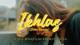 Wirit Wijaya - Ikhlas (Dalan Kauman) Ft. Sherly Ulvia