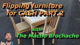 Flipping Furniture for CASH with The Macho Brochacho PART 2