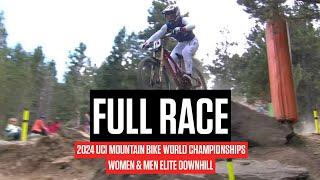 FULL RACE: Women And Men Elite Downhill - 2024 UCI Mountain Bike World Championships