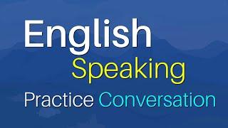 Speaking and Listening - Practice English speaking conversations - Improve your English skills