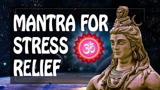 Mantra for stress relief and anxiety ॐ MAHAMRITYUNJAYA Mantra 2019