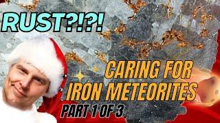 Caring for Rusty Iron Meteorites (Part 1) ️ Craig Zlimen ️ Fixing Surface Rusting Meteorites