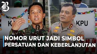 Makna Nomor Urut Bagi Andika Perkasa dan Ahmad Luthfi di Pilgub Jateng