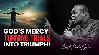 God's Mercy: FINDING HOPE THROUGH GOD'S MERCY - APOSTLE JOSHUA SELMAN